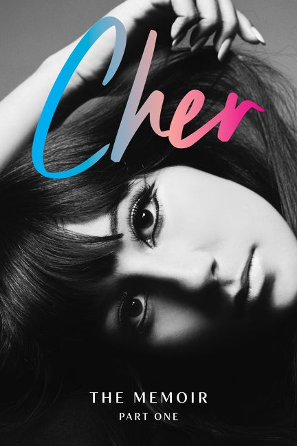 Cher: The Memoir, Part 1